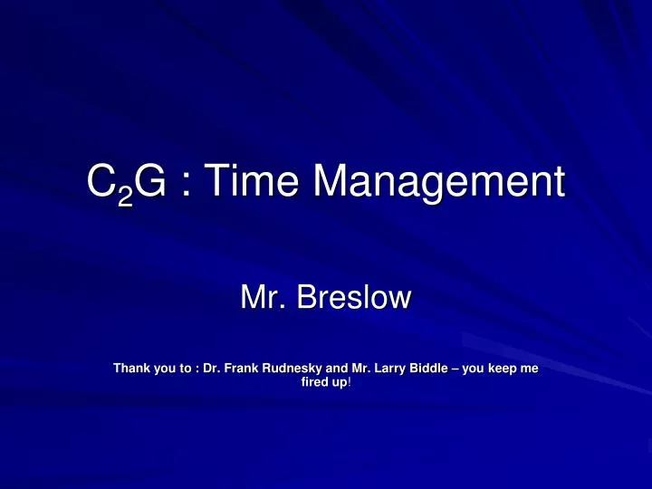 c 2 g time management