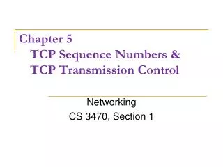 Chapter 5 	TCP Sequence Numbers &amp; 	TCP Transmission Control