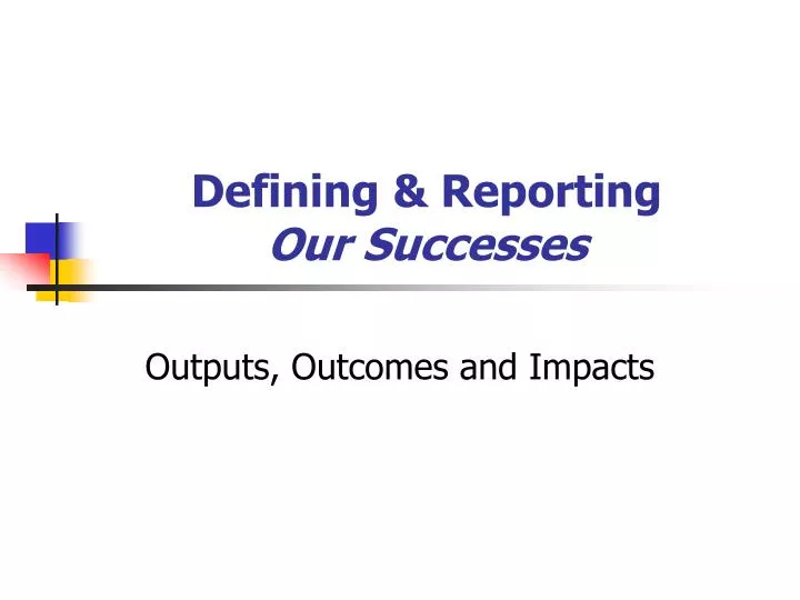 defining reporting our successes
