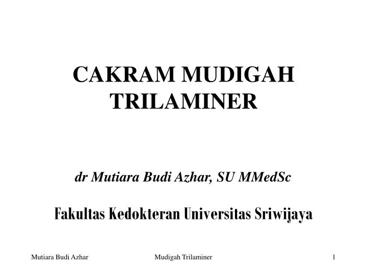 cakram mudigah trilaminer dr mutiara budi azhar su mmedsc fakultas kedokteran universitas sriwijaya