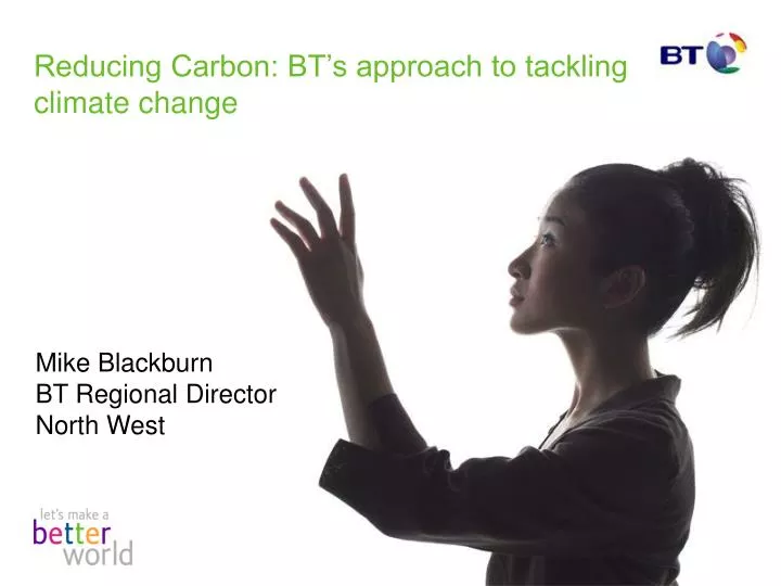 reducing carbon bt s approach to tackling climate change