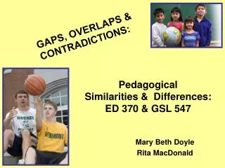 Pedagogical Similarities &amp; Differences: ED 370 &amp; GSL 547