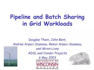 pipeline and batch sharing in grid workloads