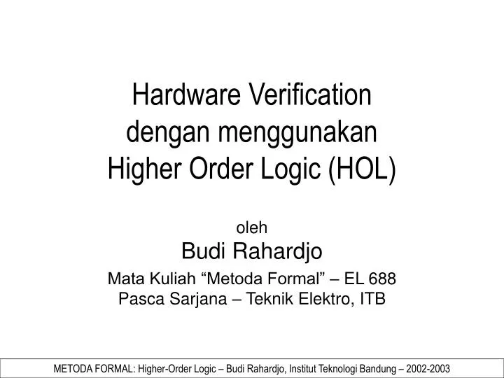hardware verification dengan menggunakan higher order logic hol