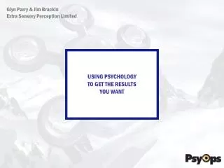 USING PSYCHOLOGY TO GET THE RESULTS YOU WANT