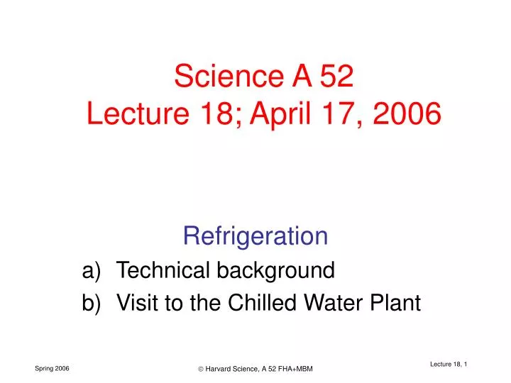 science a 52 lecture 18 april 17 2006