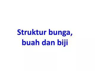struktur bunga buah dan biji