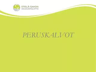 peruskalvot