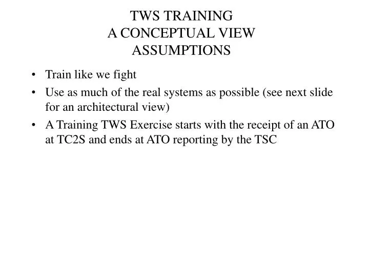 tws training a conceptual view assumptions