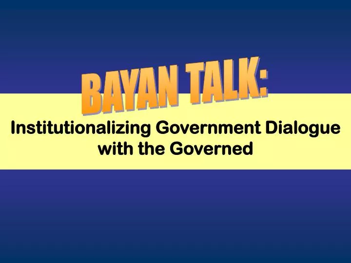 institutionalizing government dialogue with the governed