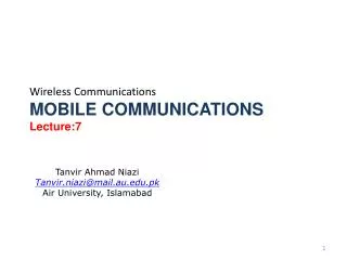 Wireless Communications MOBILE COMMUNICATIONS Lecture:7