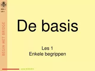 de basis