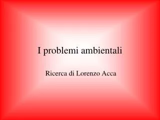 i problemi ambientali