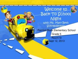 Welcome to Back To School Night with Ms. Mary Beth Schrepferman