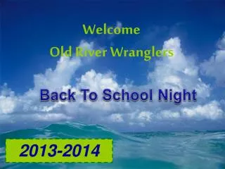 Welcome Old River Wranglers