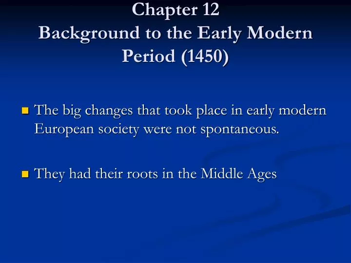 chapter 12 background to the early modern period 1450