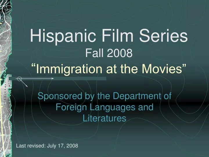 hispanic film series fall 2008 immigration at the movies