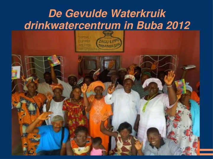 de gevulde waterkruik drinkwatercentrum in buba 2012