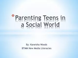 Parenting Teens in a Social World