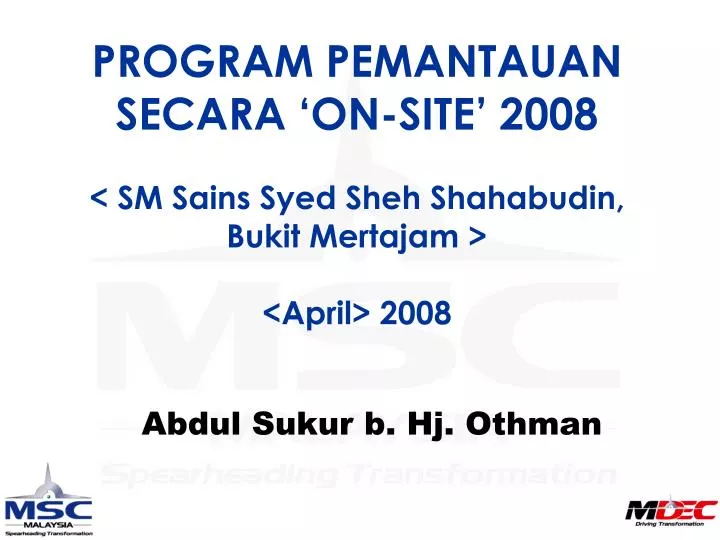 program pemantauan secara on site 2008 sm sains syed sheh shahabudin bukit mertajam april 2008