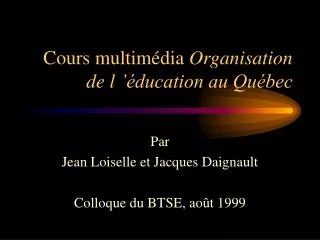 cours multim dia organisation de l ducation au qu bec