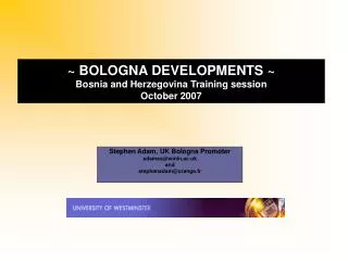 ~ BOLOGNA DEVELOPMENTS ~ Bosnia and Herzegovina Training session October 2007