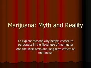 Marijuana: Myth and Reality
