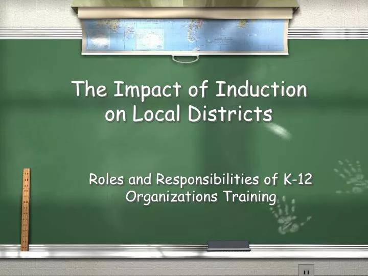 the impact of induction on local districts