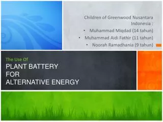 The Use Of PLANT BATTERY FOR ALTERNATIVE ENERGY