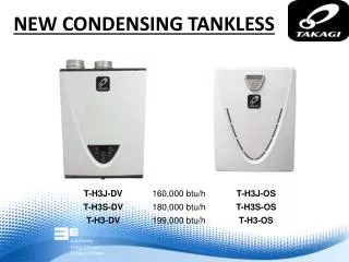 NEW CONDENSING TANKLESS