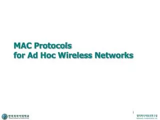 MAC Protocols for Ad Hoc Wireless Networks
