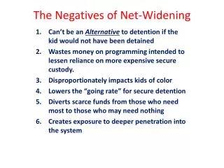 The Negatives of Net-Widening