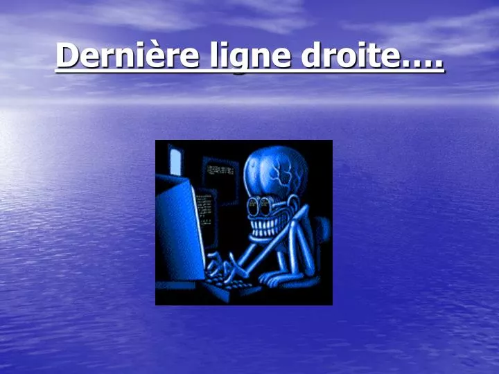 derni re ligne droite