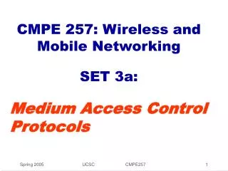 CMPE 257: Wireless and Mobile Networking SET 3a: