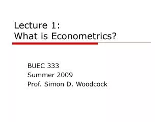 Lecture 1: What is Econometrics?