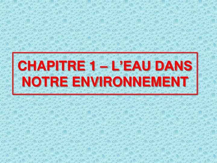 chapitre 1 l eau dans notre environnement