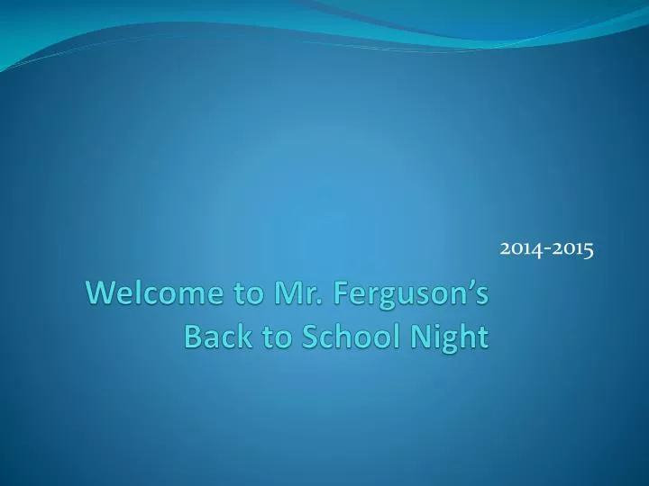 welcome to mr ferguson s back to school night