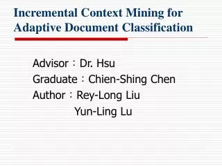 Incremental Context Mining for Adaptive Document Classification