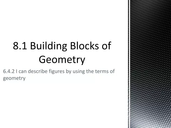 8 1 building blocks of geometry