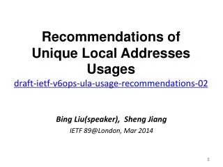 Recommendations of Unique Local Addresses Usages draft-ietf-v6ops-ula-usage-recommendations-02