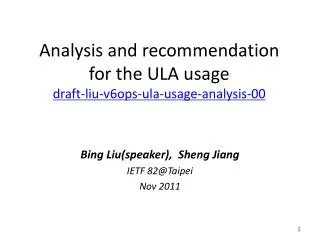 Analysis and recommendation for the ULA usage draft-liu-v6ops-ula-usage-analysis-00