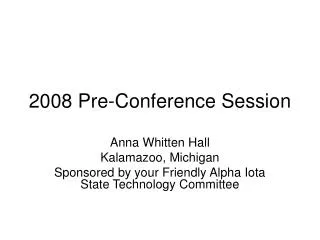 2008 Pre-Conference Session