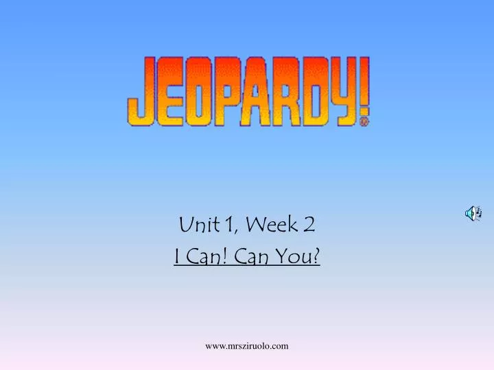 unit 1 week 2 i can can you