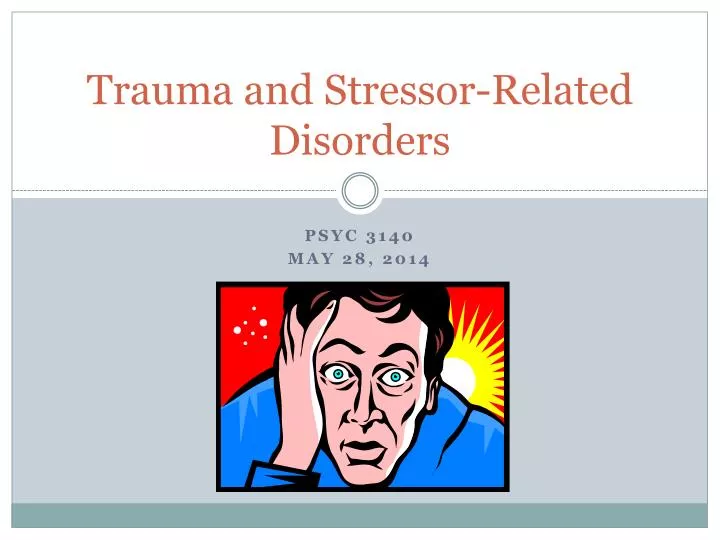 trauma and stressor related disorders