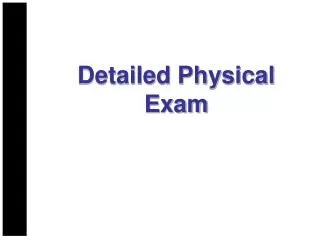 Detailed Physical Exam