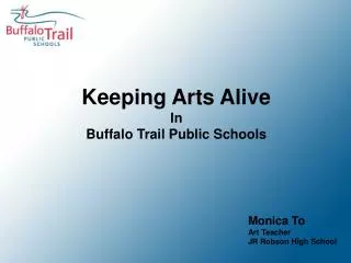 Keeping Arts Alive In Buffalo Trail Public Schools