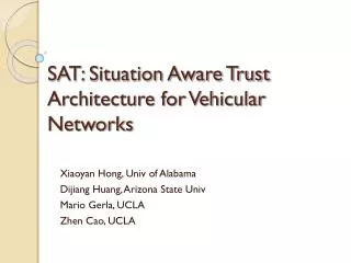 SAT: Situation Aware Trust Architecture for Vehicular Networks