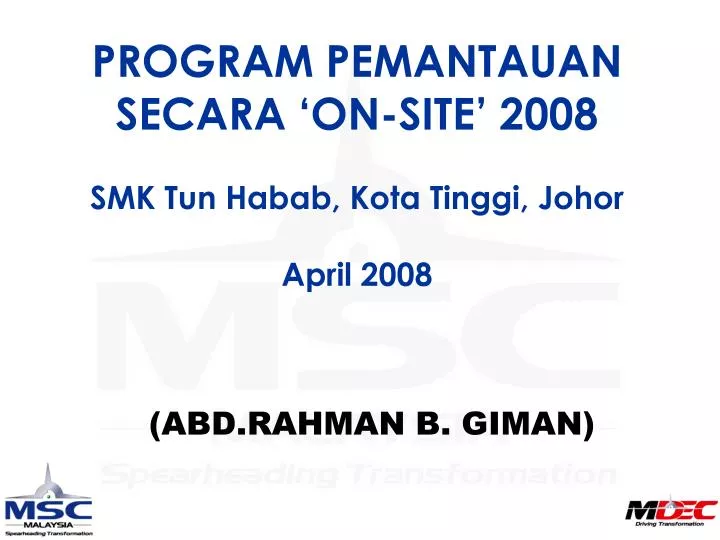 program pemantauan secara on site 2008 smk tun habab kota tinggi johor april 2008
