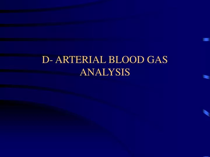 d arterial blood gas analysis