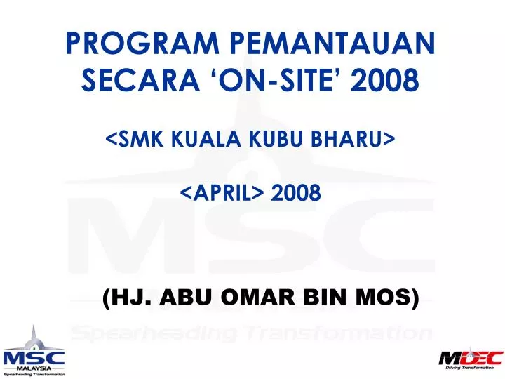program pemantauan secara on site 2008 smk kuala kubu bharu april 2008